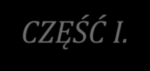 CZĘŚĆ I. Zmiany w k.p.a. ustawa z dnia 7 kwietnia 2017 r.