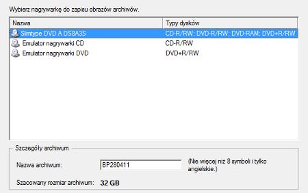 Wybierz nagrywarkę z listy dostępnych urządzeń CD/DVD i dokonaj edycji nazwy archiwum, jeżeli jest to konieczne. Należy zwrócić uwagę na wartość szacunkowego rozmiaru archiwum.
