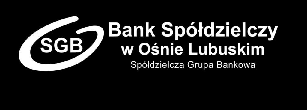 przez Zarząd Banku Spółdzielczego w Ośnie Lubuskim w dniu 28.12.2016 r.