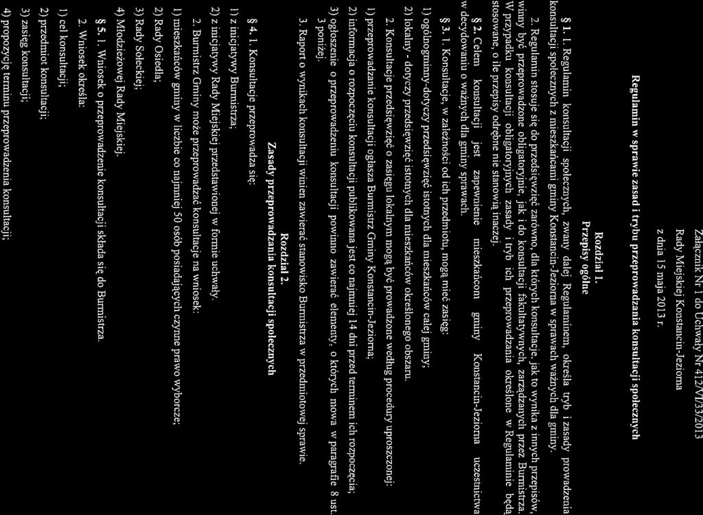 Załącznik Nr 1 do Uchwały Nr 412/VI/33/2013 Rady Miejskiej Konstancin-Jeziorna z dnia 15 maja 2013 r. Regulamin w sprawie zasad i trybu przeprowadzania konsultacji społecznych Rozdział 1.