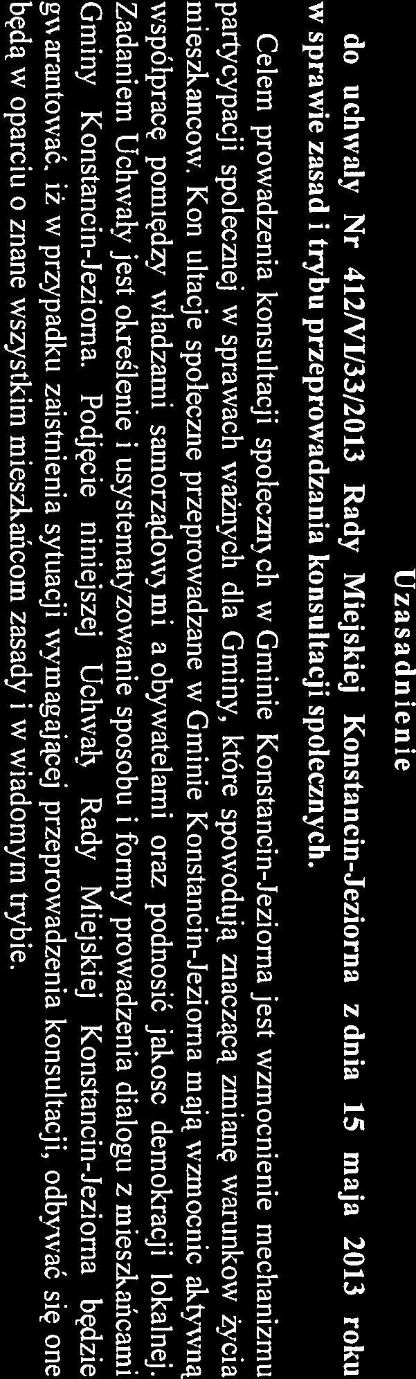 Uzasadnienie do uchwały Nr 412!y1J33/2013 Rady Miejskiej Konstancin-Jeziorna z dnia 15 maja 2013 roku w sprawie zasad i trybu przeprowadzania konsultacji społecznych.