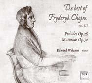 FRYDERYK CHOPIN The best of Fryderyk Chopin vol. III 24 Preludes Op. 28 Mazurkas Op. 30 The Very Best of Chopin Polonaise Op. 53, Scherzo Op.