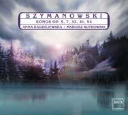 The Strad SELECTION KAROL SZYMANOWSKI Karol Szymanowski: Songs Op.