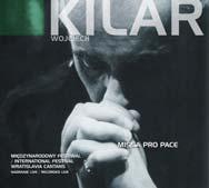 WOJCIECH KILAR Wojciech Kilar: Missa Pro Pace Wojciech Kilar: The Triptych Wojciech Kilar: Magnificat,