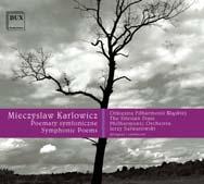 3 Mieczysław Karłowicz: Symphonic Poems Recurring Waves Eternal Songs Sad Tale Lithuanian Rhapsody Stanisław and Anna Oświecim An