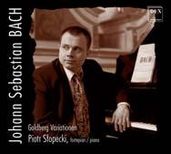 JOHANN SEBASTIAN BACH Johann Sebastian Bach: Goldberg Variations BWV 988 Johann Sebastian Bach: Suites for Cello
