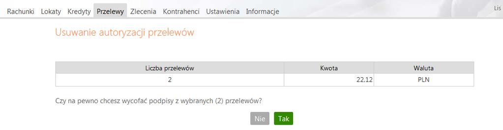 Rys. 25 Okno Usuwanie autoryzacji przelewów. Kliknięcie przycisku Tak spowoduje wycofanie podpisów.