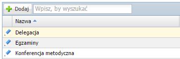 Podstawy pracy w module Zastępstwa Wyszukiwanie W celu wyszukania na liście konkretnej pozycji, można skorzystać z pola Wpisz, by