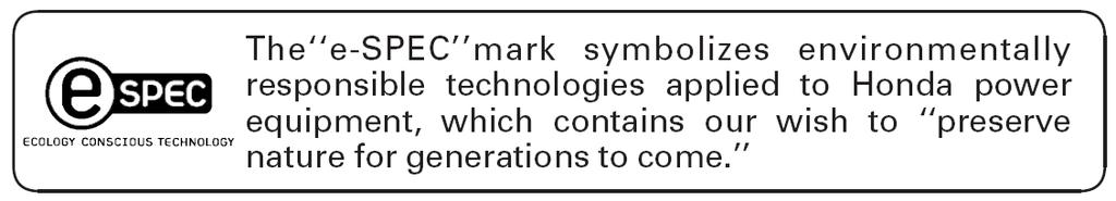 Znak e-spec symbolizuje technologie odpowiedzialne środowiskowo zastosowane przez firmę Honda w