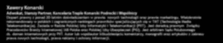 Intelektualnej i Technologii w warszawskiej kancelarii DLA Piper Wiater sp.k. Jest radcą prawnym z ponad 15-letnim doświadczeniem.