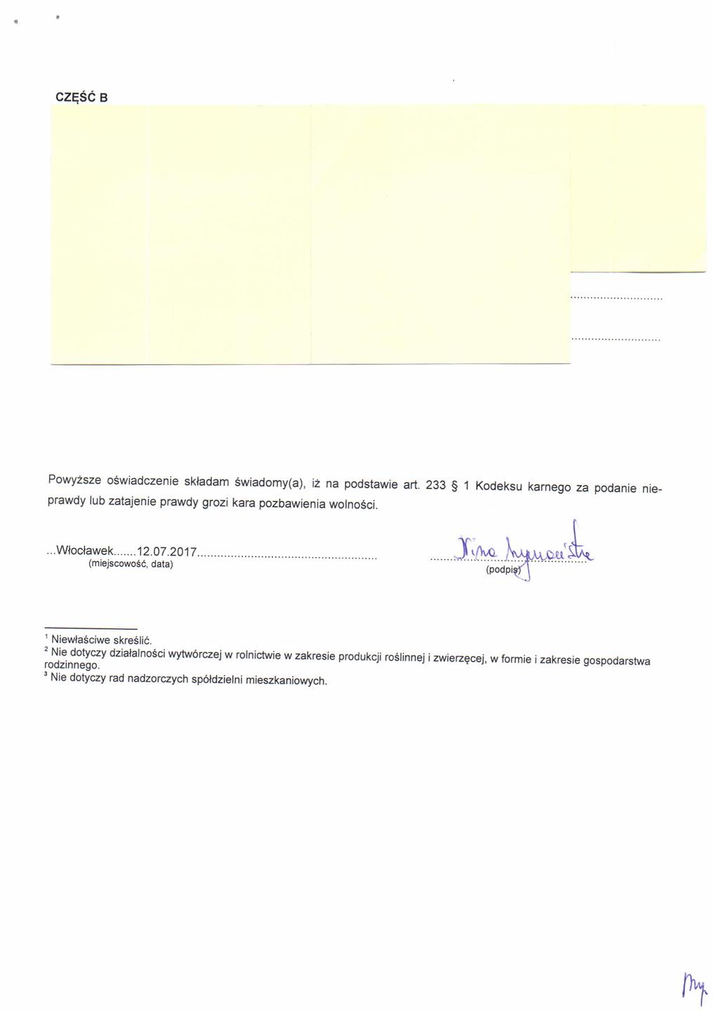 czqsc B Powy2sze oswiadczenie skladam Svviadomy(4, e. na podsbwie art. 233 S 1 Kodeksu kamego za podanie nie. prawdy lub zatajenie prawdy grozi kana pozbawienia wolnosci....wfoclawek...1 2.07.2017.