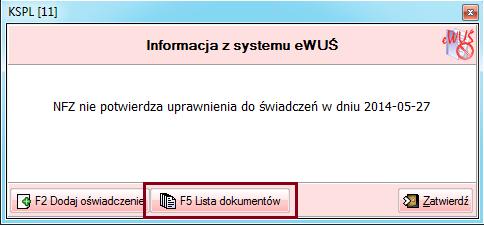 Pacjentowi objętego ubezpieczeniem zdrowotnym odpowiedni dokument uprawniający do świadczeń, można również wprowadzić bezpośrednio z poziomu okna z