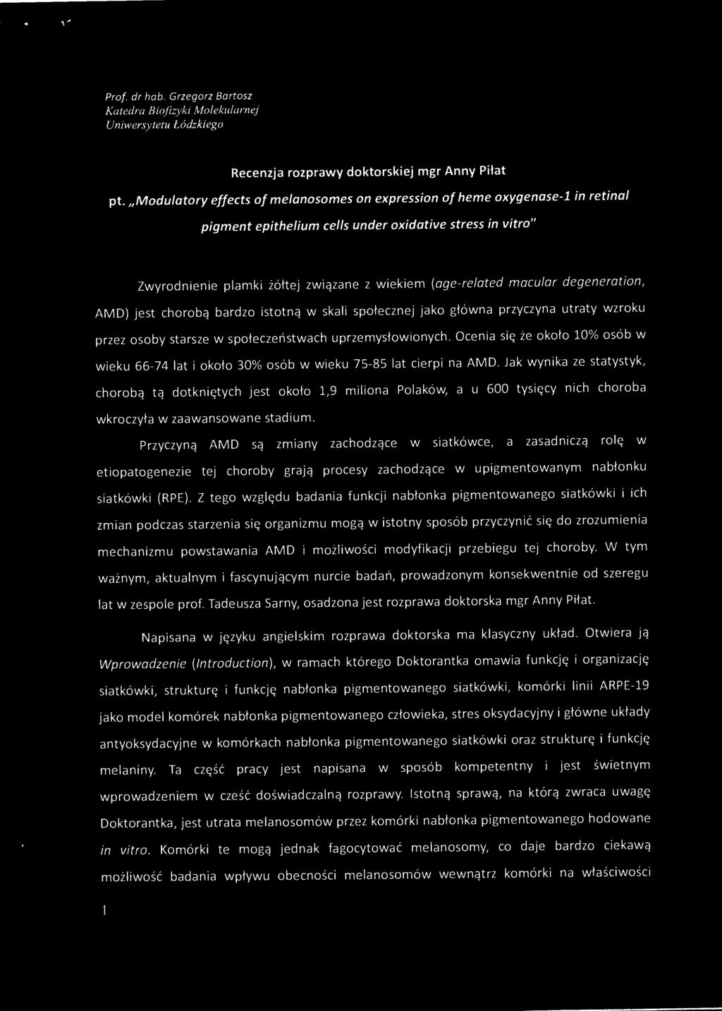 Jak wynika ze statystyk, chorobą tą dotkniętych jest około 1,9 miliona Polaków, a u 600 tysięcy nich choroba wkroczyła w zaawansowane stadium.