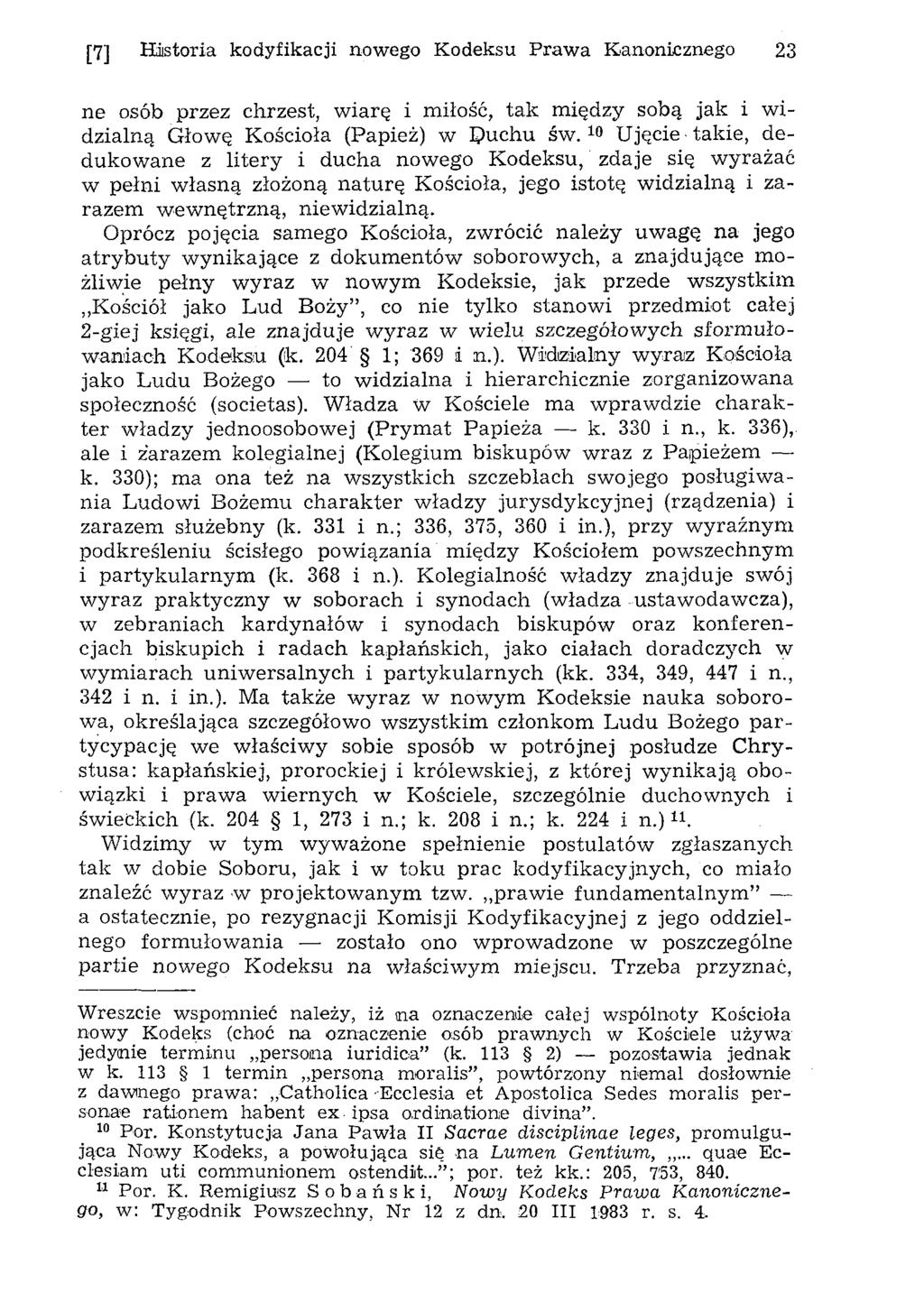 [7] Historia kodyfikacji nowego Kodeksu Praw a Kanonicznego 23 ne osób przez chrzest, w iarę i miłość, ta k m iędzy sobą ja k i w i dzialną Głowę Kościoła (Papież) w Ę)uchu ś w.