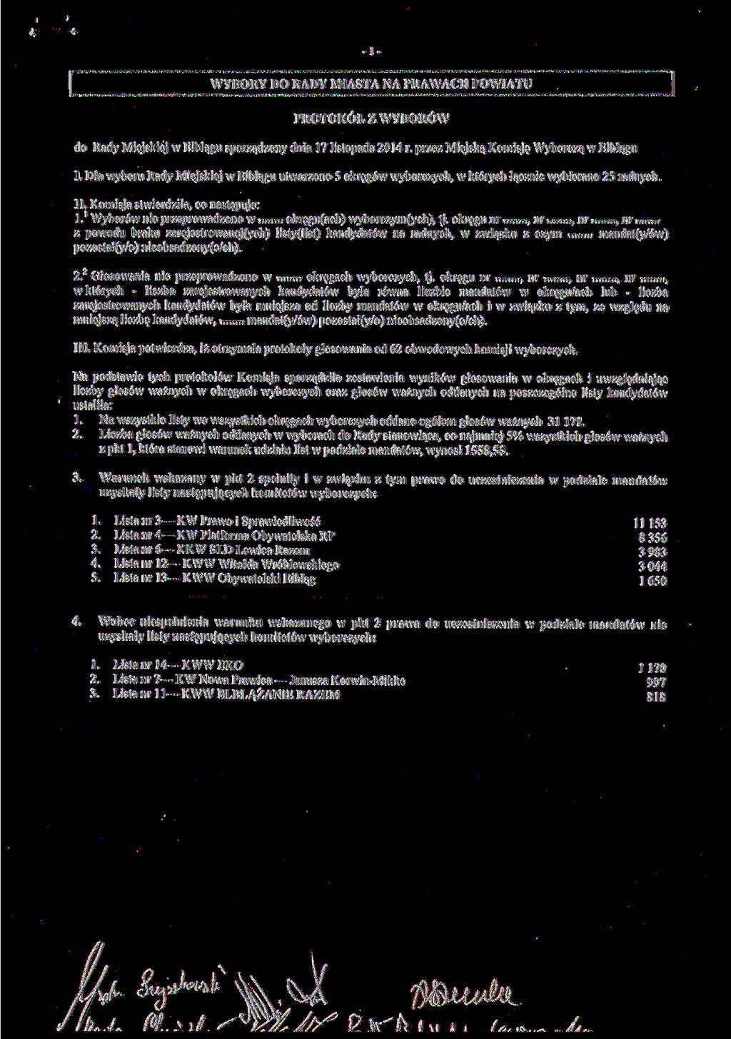 -1 - WYBORY DO RADY MIASTA NA PRAWACH POWIATU PROTOKÓŁ Z WYBORÓW do Rady Miejskiej w Elblągu sporządzony dnia 17 listopada 2014 r. przez Miejską Komisję Wyborczą w Elblągu I.