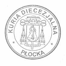 Płock, dnia 10 sierpnia 2017 r. 135 124 KOMUNIKAT KANCELARII KURII Ks. Jarosław Kamiński Dyrektor Wydziału Duszpasterskiego 1. Nuncjusz Apostolski w Polsce ks.