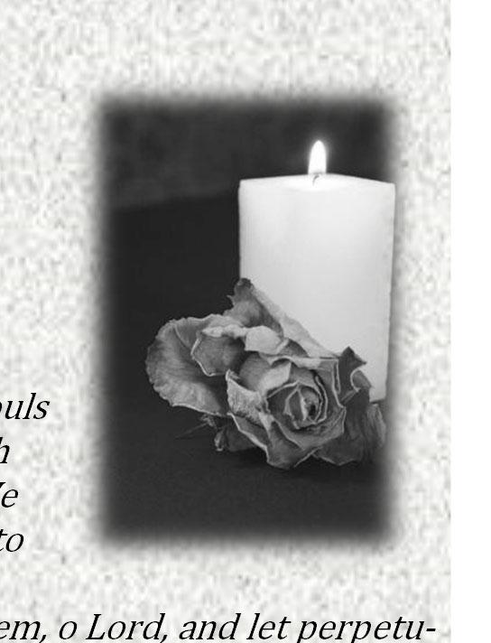 In Sympathy For Our Beloved Dead Emilia Stachurska Paulette Bouche May their souls and the souls of all the faithful departed, through the