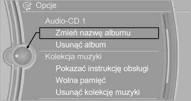 CD/multimedia 1. "CD/multimedia" 2. "Kolekcja muzyki" 3. Zaznaczyć żądany album. 4. Wywołać "Opcje". 5.