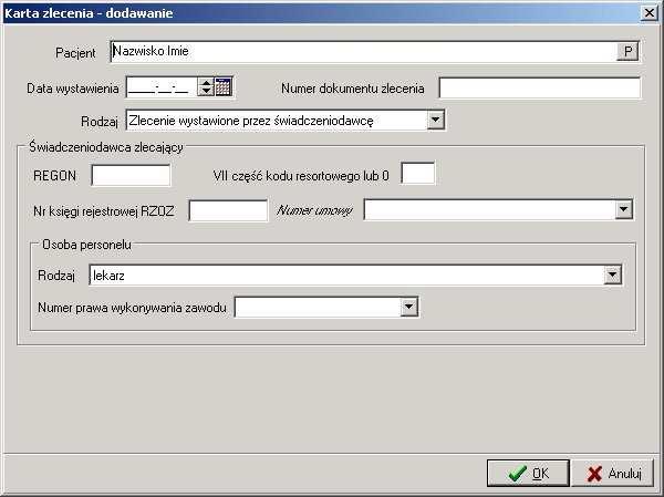 W zleceniu konieczne jest uzupełnienie pól: pacjent (domyślnie uzupełniony na podstawie karty realizacji zaopatrzenia); data wystawienia (zlecenia)