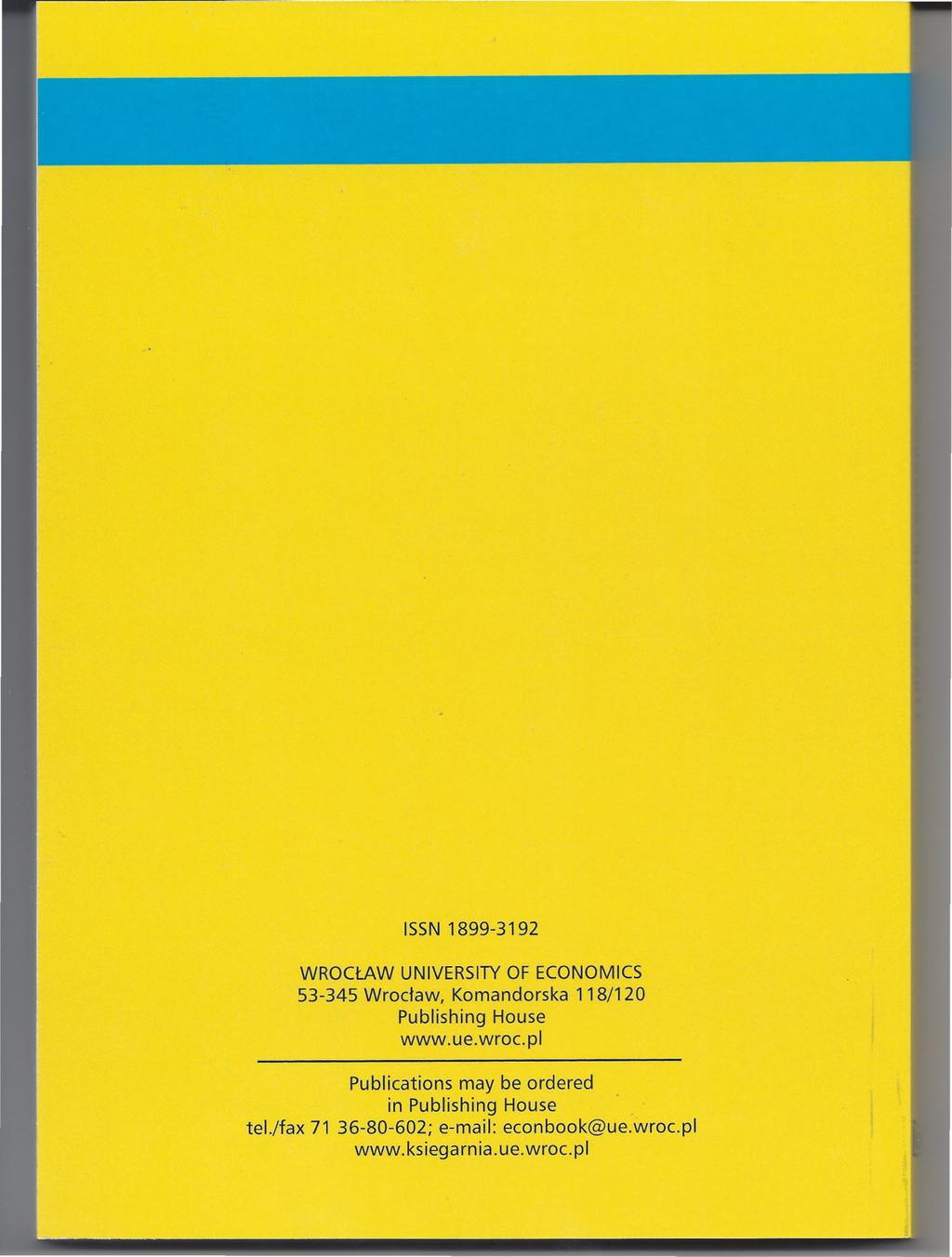 ISSN 1899-3192 WROCŁAW UNIVERSITY OF ECONOMICS 53-345 Wrocław, Komandorska 118/120 Publishing House www.ue.wroc.