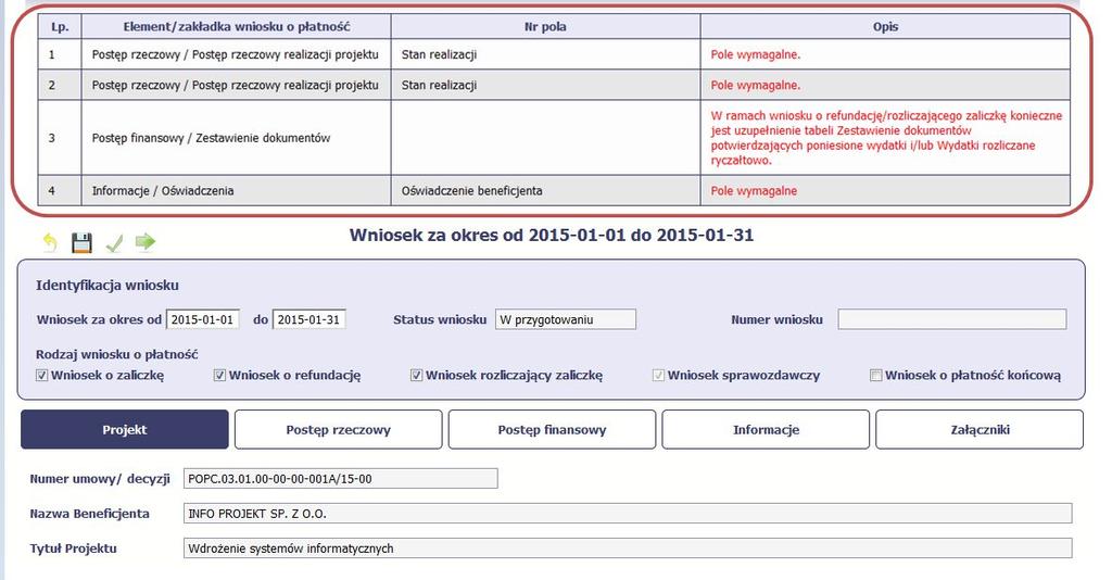 Jeśli system wykryje, że w Twoim wniosku są błędy związane z nieprawidłowym wypełnieniem danych lub dane są niekompletne, poinformuje Cię o tym fakcie wyświetlając na formularzu dodatkowy blok, tzw.