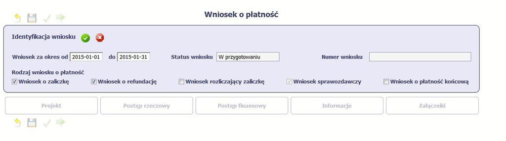 rozliczać zaliczkę, wnioskować o jej kolejną transzę a także ubiegać się o refundację kosztów (zaznaczasz Wniosek o zaliczkę, Wniosek rozliczający zaliczkę i Wniosek o refundację), ubiegać się o