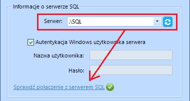 Poprawność połącznia dla podanych danych można sprawdzić wybierając Sprawdź połączenie z serwerem SQL.