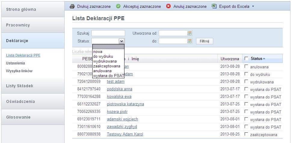 STATUS DEKLARACJI NOWA deklaracja przesłana do pracownika, w trakcie wypełniania, nie jest widoczna na ekranie Lista deklaracji PPE DO WYDRUKU otrzymana od pracownika, deklaracja do sprawdzenia, nie