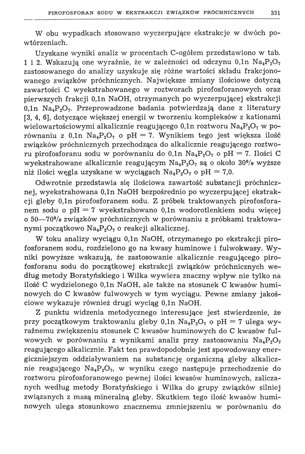 P IR O F O SFO R A N SO D U W E K ST R A K C JI ZW IĄZKÓW PR Ó C H N IC ZN Y C H 331 W obu wypadkach stosowano wyczerpujące ekstrakcje w dwóch powtórzeniach.