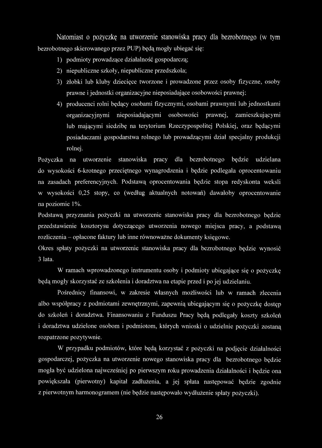 producenci rolni będący osobami fizycznymi, osobami prawnymi lub jednostkami organizacyjnymi nieposiadającymi osobowości prawnej, zamieszkującymi lub mającymi siedzibę na terytorium Rzeczypospolitej