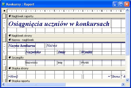 W sekcji Nazwa nagłówek kliknij w pole Nazwa i na końcu dodaj tekst konkursu. 7. Przełącz się do widoku Podgląd wydruku. 8. Zamknij raport zapisując zmiany.