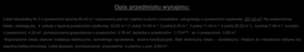 Na powierzchnię lokalu składają się: 4 pokoje o łącznej powierzchni użytkowej 52,62 m ² (1