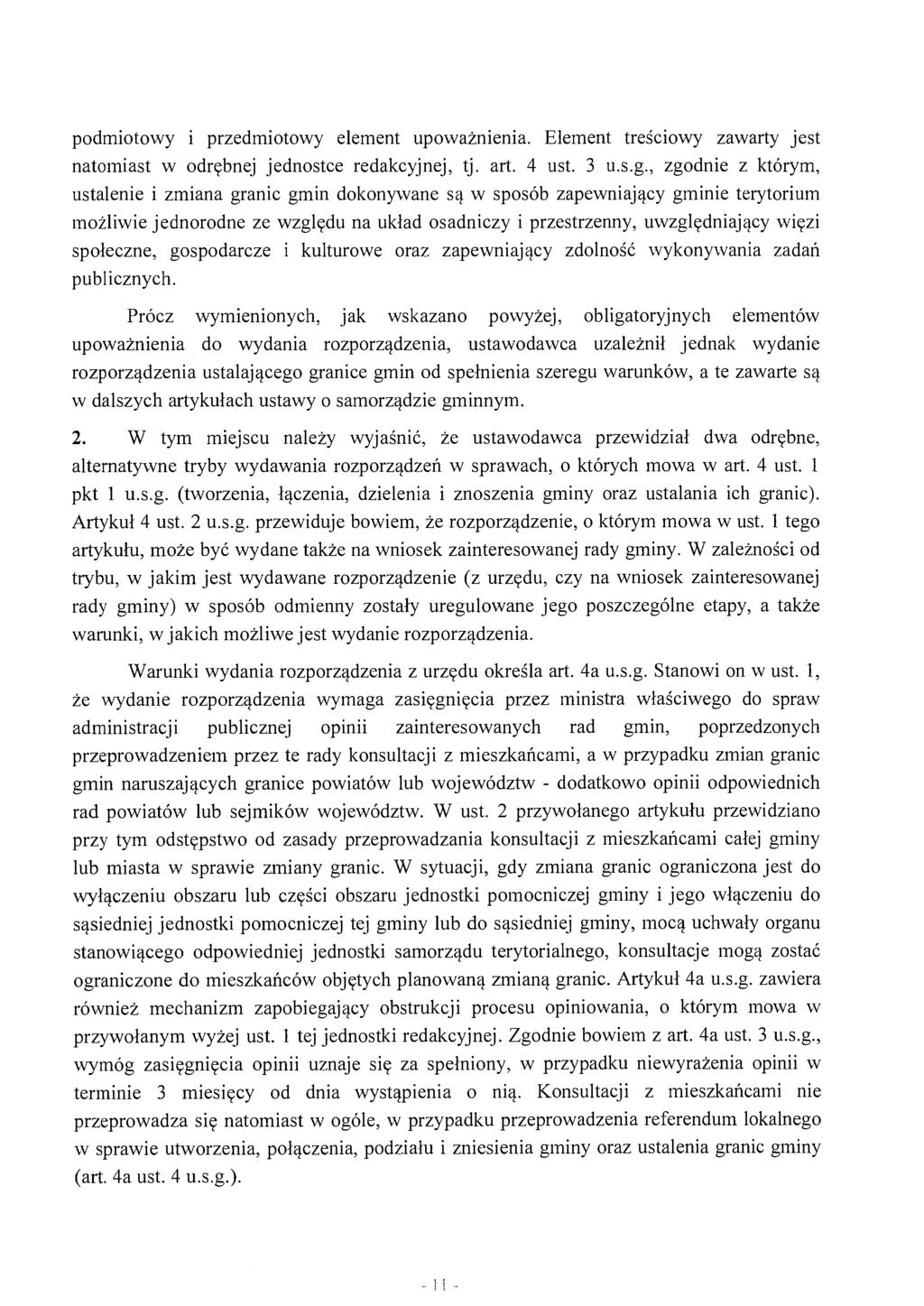 podmiotowy i przedmiotowy element upowazmenia. Element treściowy zawarty jest natomiast w odrębnej jednostce redakcyjnej, tj. art. 4 ust. 3 u.s.g.