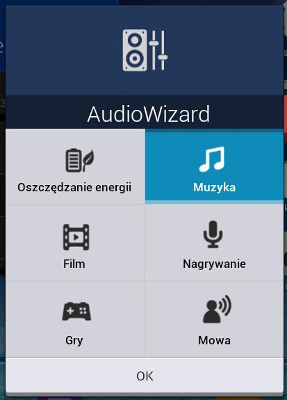 Aplikacja AudioWizard Aplikacja AudioWizard umożliwia dostosowanie trybów dźwiękowych tabletu ASUS w celu uzyskania wyraźniejszego dźwięku wyjściowego dopasowanego do rzeczywistych warunków