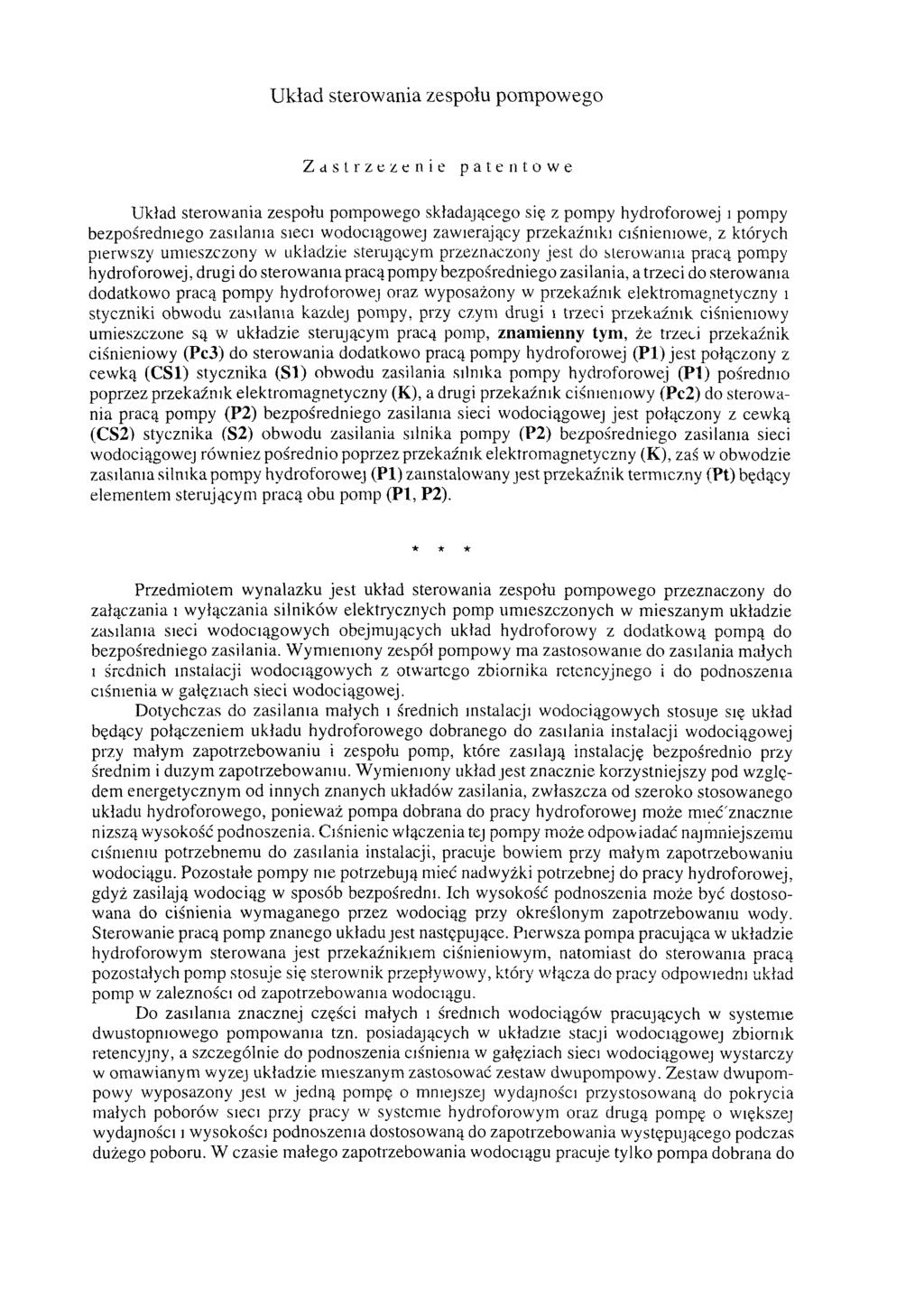 Układ sterowania zespołu pompowego Zastrzelenie patentowe Układ sterowania zespołu pompowego składającego się z pompy hydroforowej i pompy bezpośredniego zasilania sieci wodociągowej zawierający