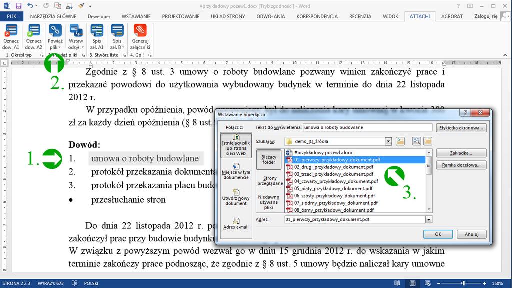 1. Postaw kursor lub zaznacz fragment tekstu / 2. Wybierz przycisk Powiąż plik / 3. Wskaż na dysku plik, który odpowiada opisowi 8.2.2.1.1. Otwieranie podłączonego dokumentu Prawidłowe utworzenie łącza możesz skontrolować otwierając podlinkowany dokument z poziomu edytora Word.
