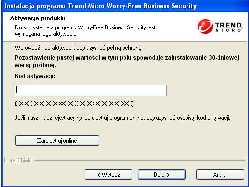 Podręcznik instalacji i aktualizacji programu Worry-Free Business Security 9.5 Aktywacja produktu Wpisz kod aktywacji w polu Kod aktywacji.