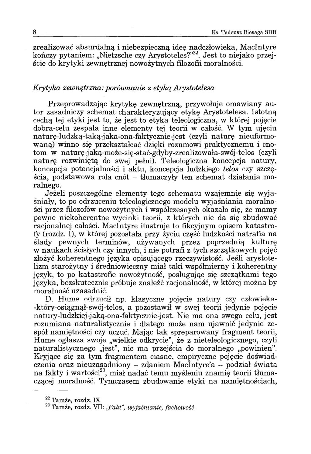 8 Ks. Tadeusz Biesaga SDB zrealizować absurdalną i niebezpieczną ideę nadczłowieka, Maclntyre kończy pytaniem: Nietzsche czy Arystoteles? 22.