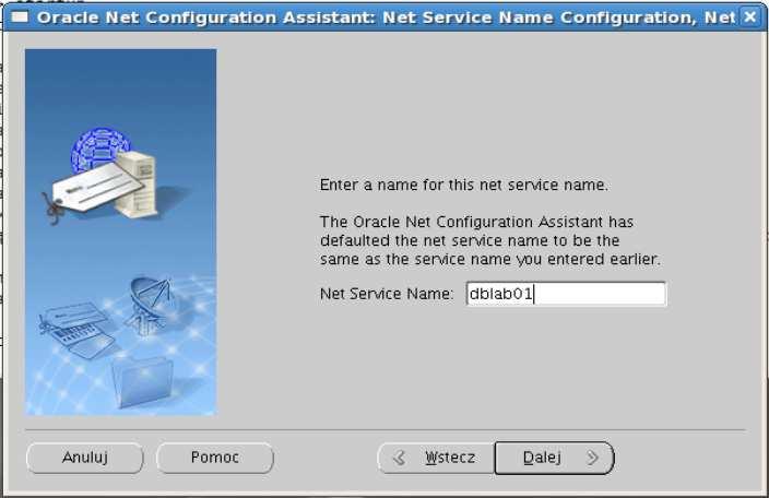 11. Wprowadź nazwę usługi sieciowej, którą będziesz się posługiwał w odwołaniach do zdalnej bazy danych: dblab01.