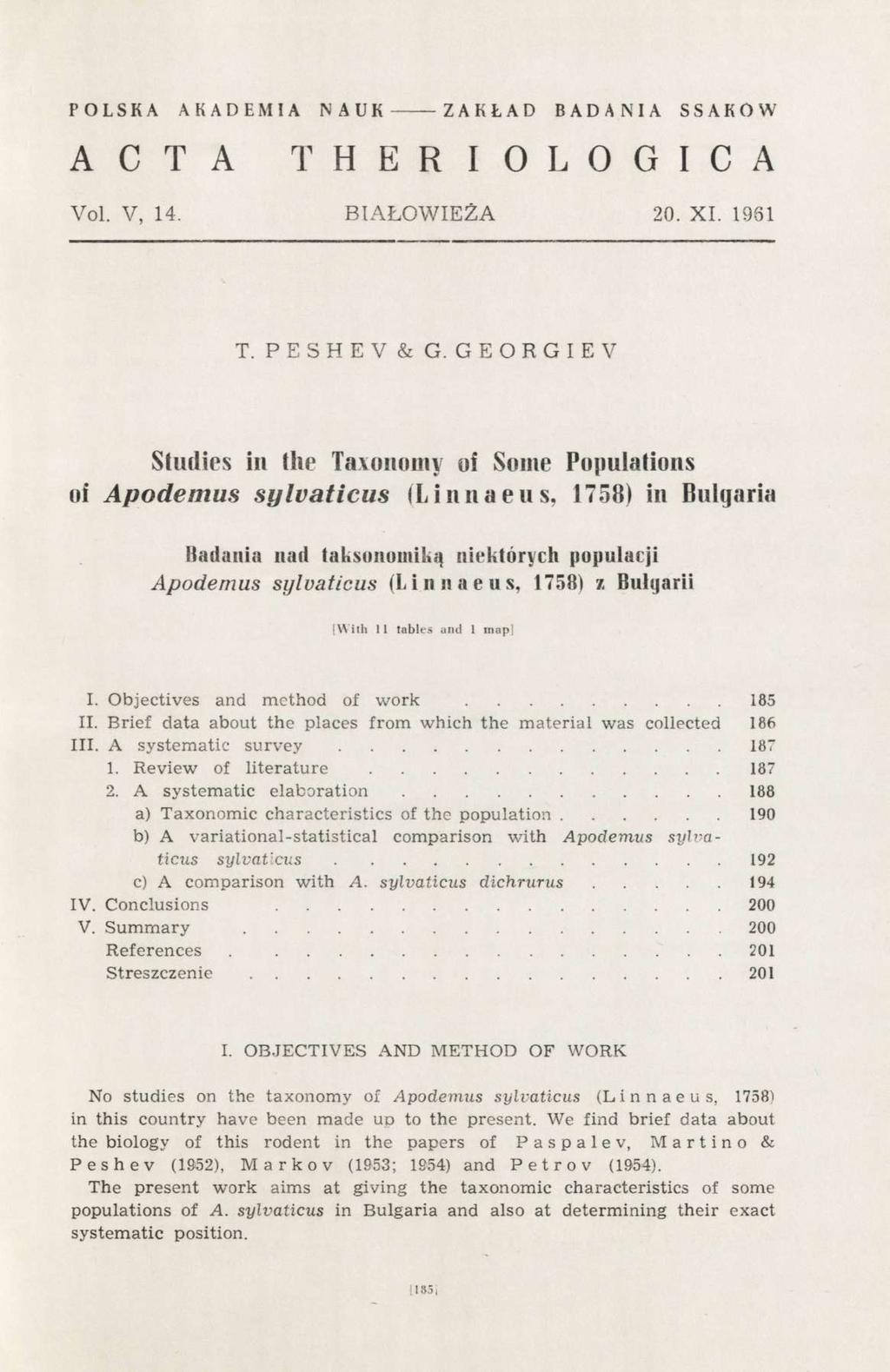 POLSKA AKADEMIA NAUK ZAKŁAD BADANIA SSAKÓW A C T A T H E R I O L O G I C A Vl. V, 14. BIAŁOWIEŻA 20. XI. 1981 T. PESHEV & G.