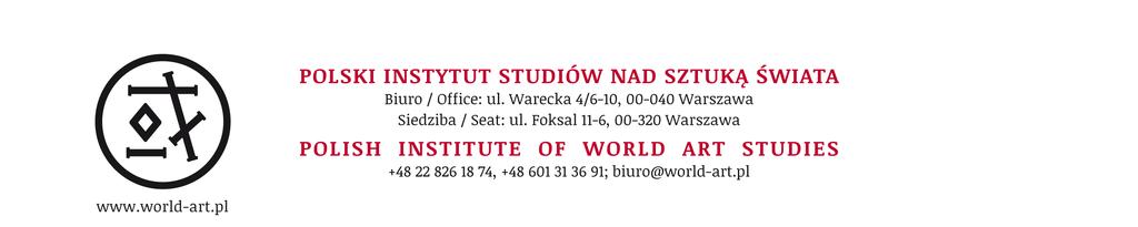 KOMUNIKAT ZARZĄDU POLSKIEGO INSTYTUTU STUDIÓW NAD SZTUKĄ ŚWIATA Nr 6 (45) Czerwiec 2016 roku Zarząd przesyła program konferencji: 9 Ogólnopolskie Spotkanie Historyków i Konserwatorów Dzieł Sztuki