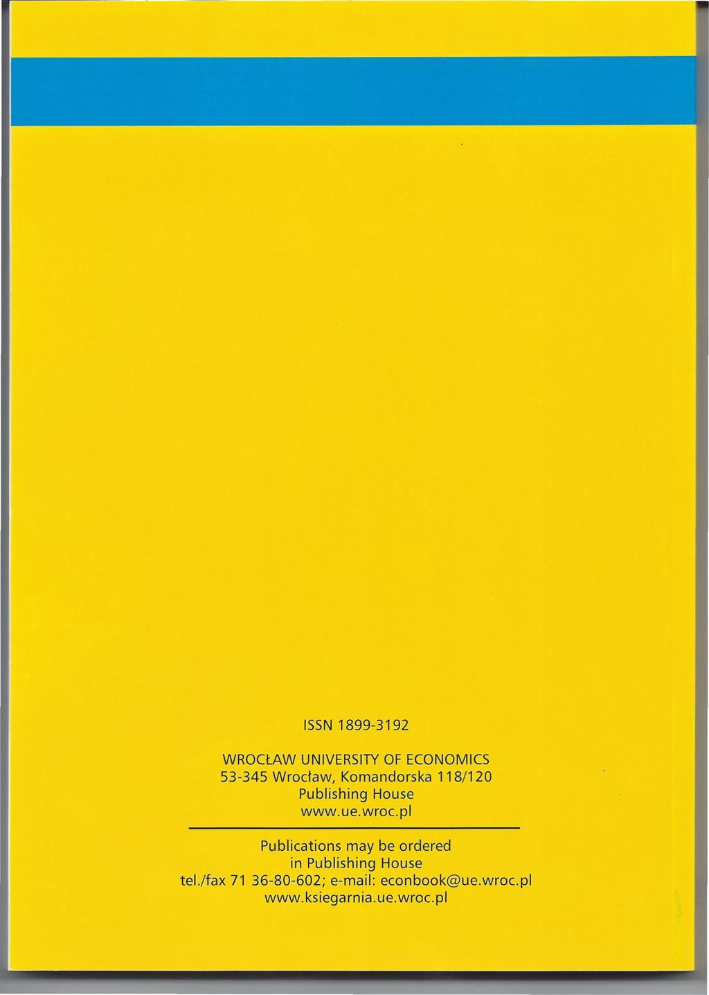 ISSN 1899-3192 WROCŁAW UNIVERSITY OF ECONOMICS 53-345 Wrocław, Komandorska 118/120 Publishing House www.ue.wroc.