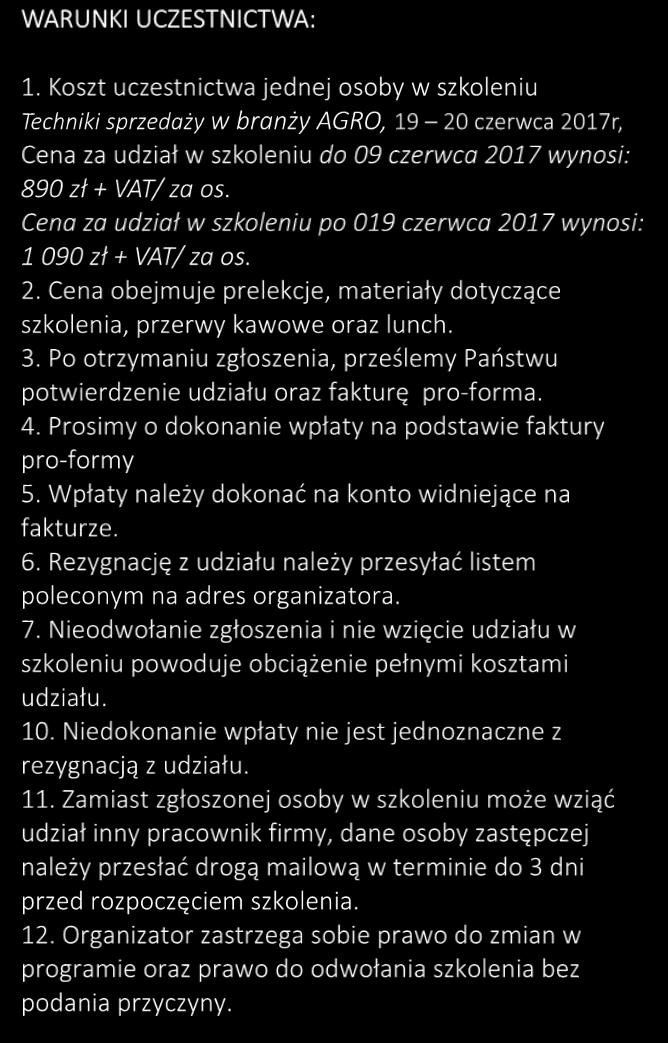 TECHNIKI SPRZEDAŻY W BRANŻY AGRO Zarezerwuj już dziś! Wypełniony formularz wyślij na e-mail: k.wysocka@flowagro.pl Formularz jest przeznaczony dla jednej osoby.