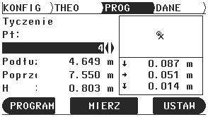 Przykładowy ekran z programu Layout PROGRAM Wejście do menu programów użytkowych. MIERZ Pomiar i wyświetlenie różnic między punktem bieżącym, a tyczonym.