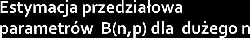 /7/06 Przykład: Rak pieri wśród kobiet 50-54 letich, których matki miały raka pieri. Mamy próbę loową 0000 kobiet o w/w wieku, 400 z ich miało lub ma raka pieri.