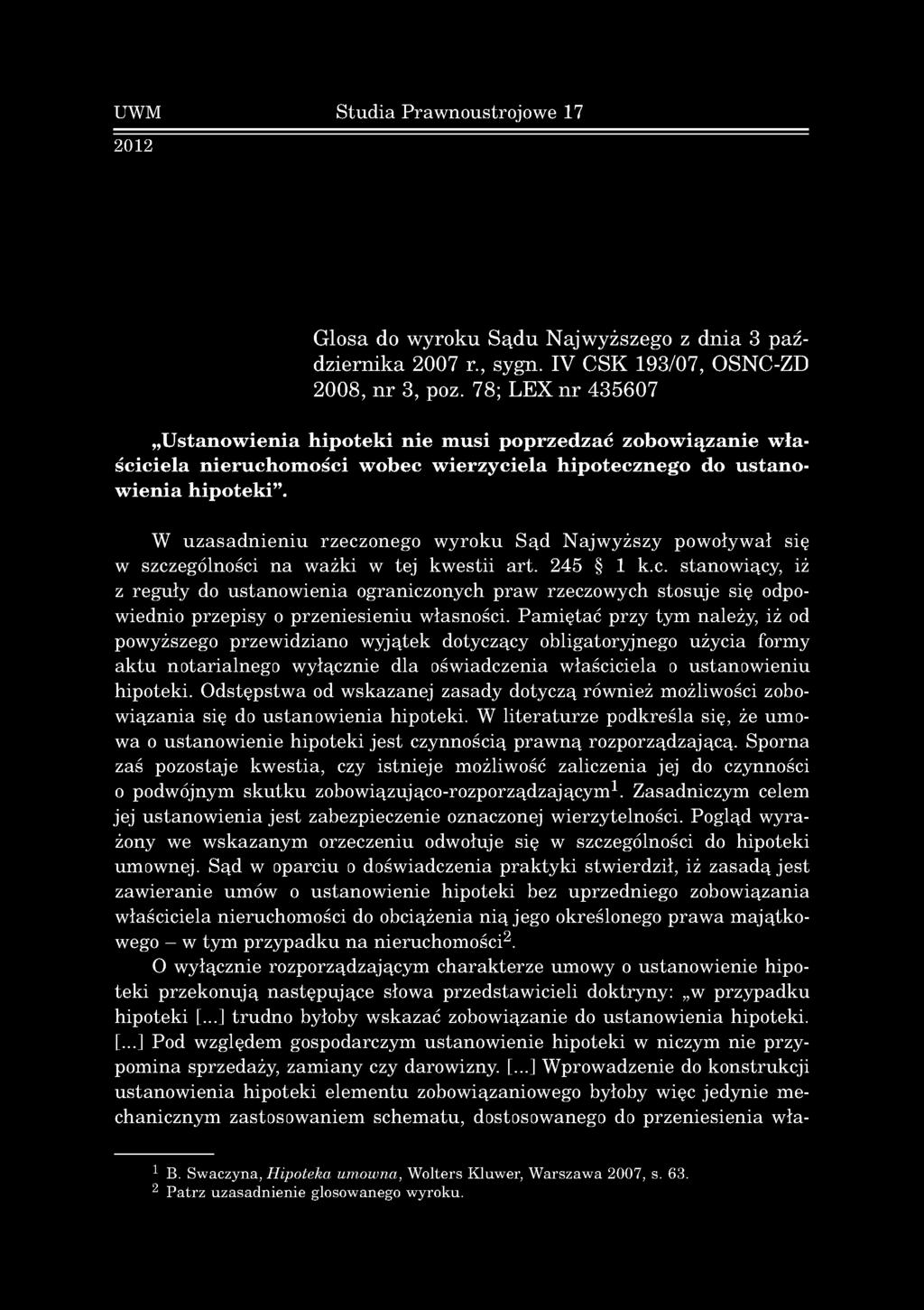 UWM Studia Prawnoustrojowe 17 2012 Glosa do wyroku Sądu Najwyższego z dnia 3 października 2007 r., sygn. IV CSK 193/07, OSNC-ZD 2008, nr 3, poz.