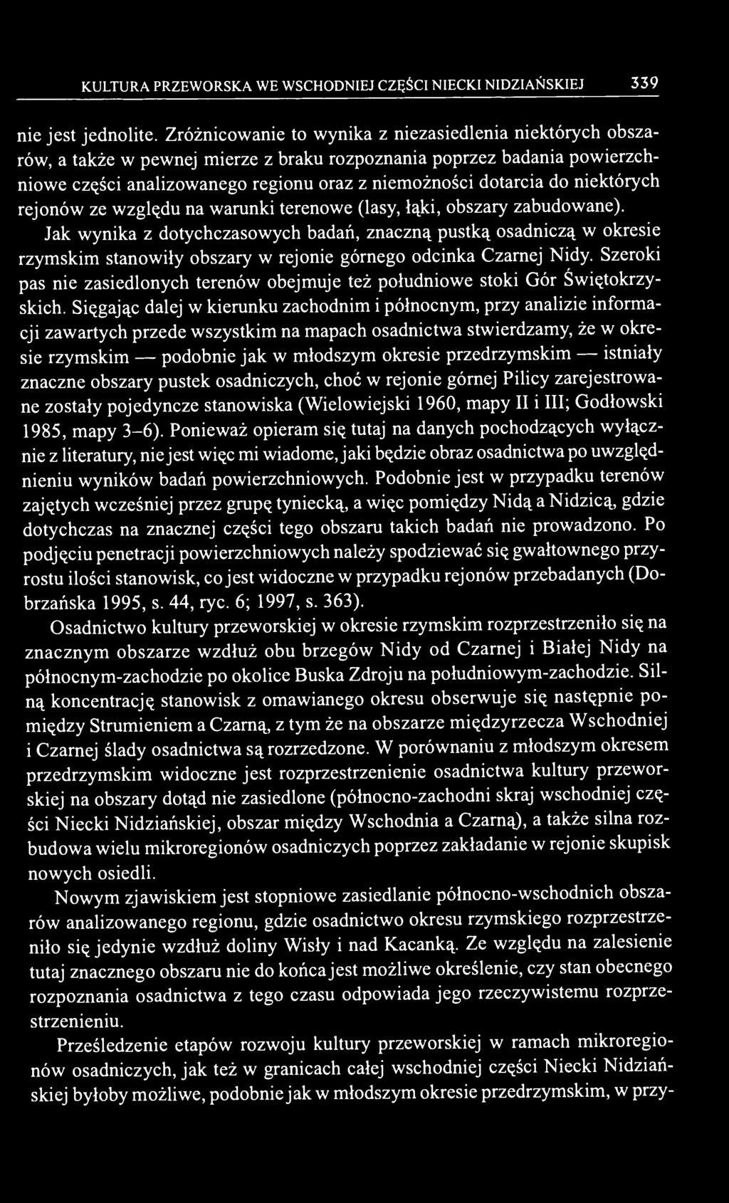 niektórych rejonów ze względu na warunki terenowe (lasy, łąki, obszary zabudowane).