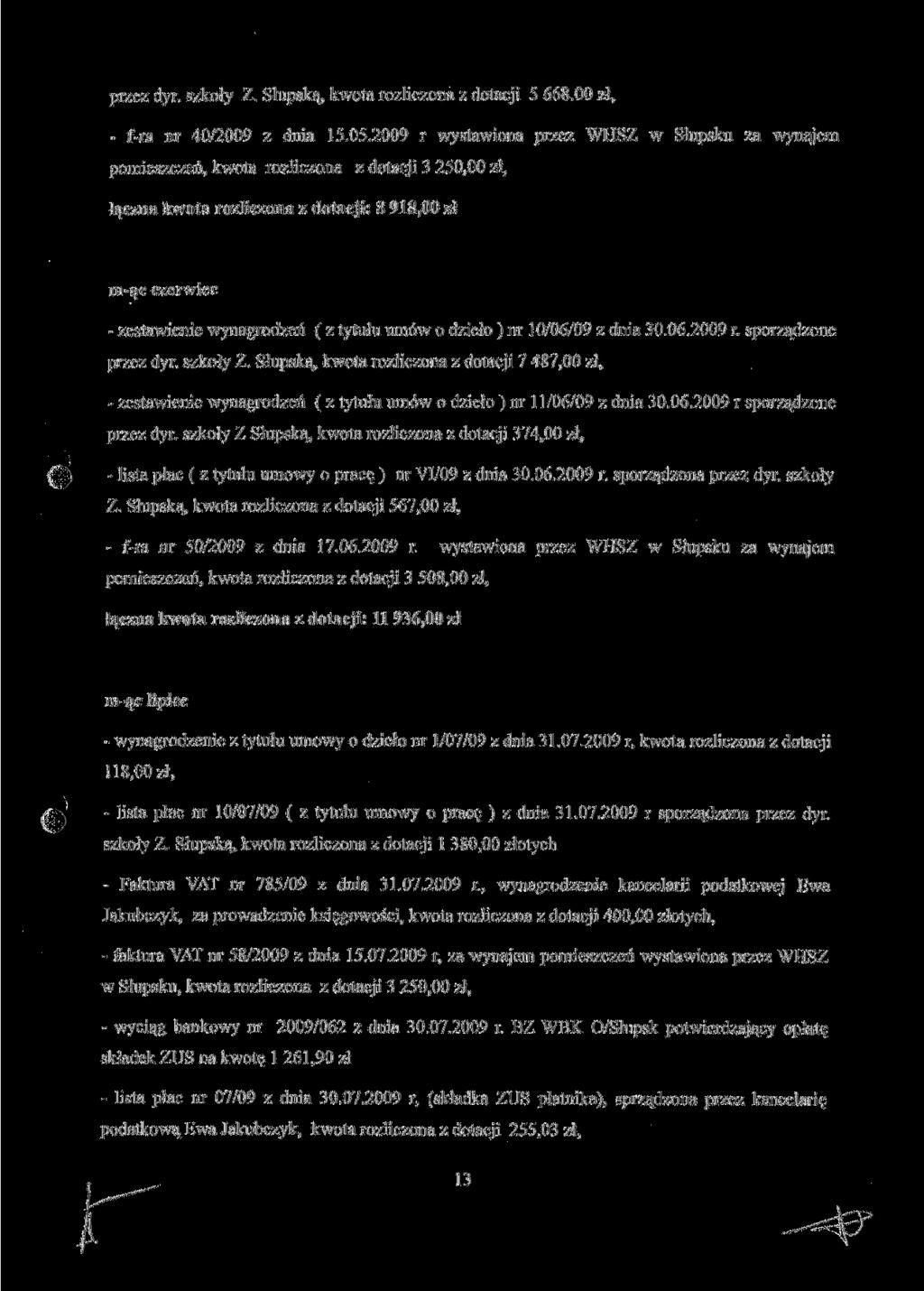 przez dyr. szkoły Z. Słupską, kwota rozliczona z dotacji 5 668,00 zł, fra nr 40/2009 z dnia 15.05.
