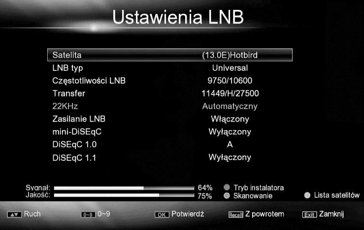 Ustawienie LNB Opcja menu umożliwiająca wyszukanie programów z satelity. Menu > Instalacja > Hasło (0000) > Ustawienia LNB Satelita: Wybierz satelitę, którą chcesz przeszukać.