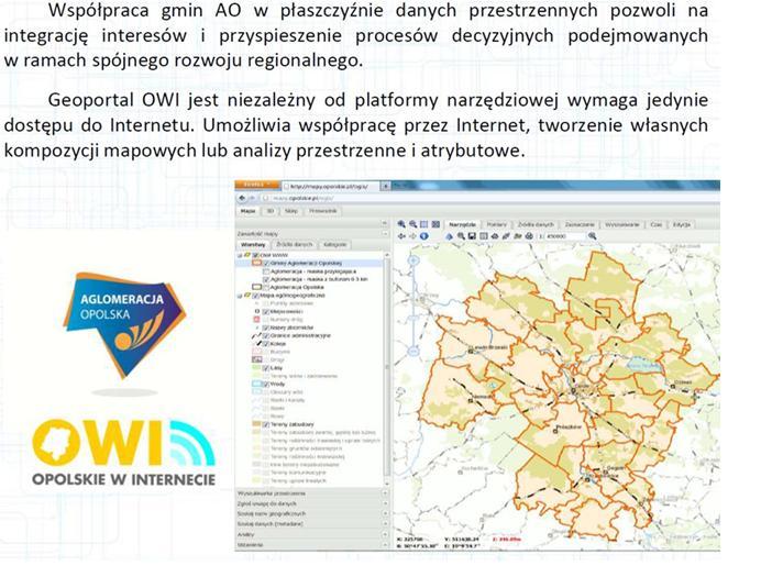 Aglomeracja Opolska na portalu Opolskie w Internecie Aglomerację Opolską można także lepiej poznać dzięki geoportalowi OWI (Opolskie w Internecie).